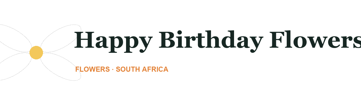 Happy Birthday Flowers.co.za